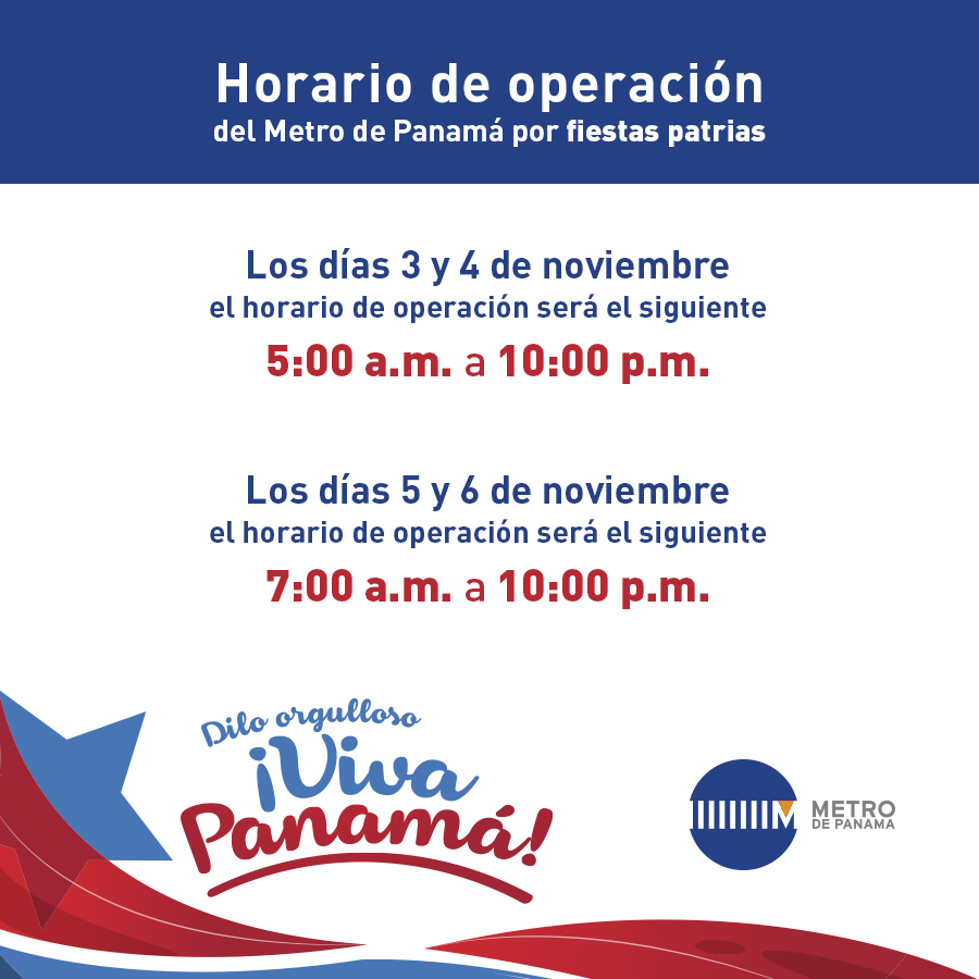 Horario de operación del Metro de Panamá por fiestas patrias – El Metro de  Panamá